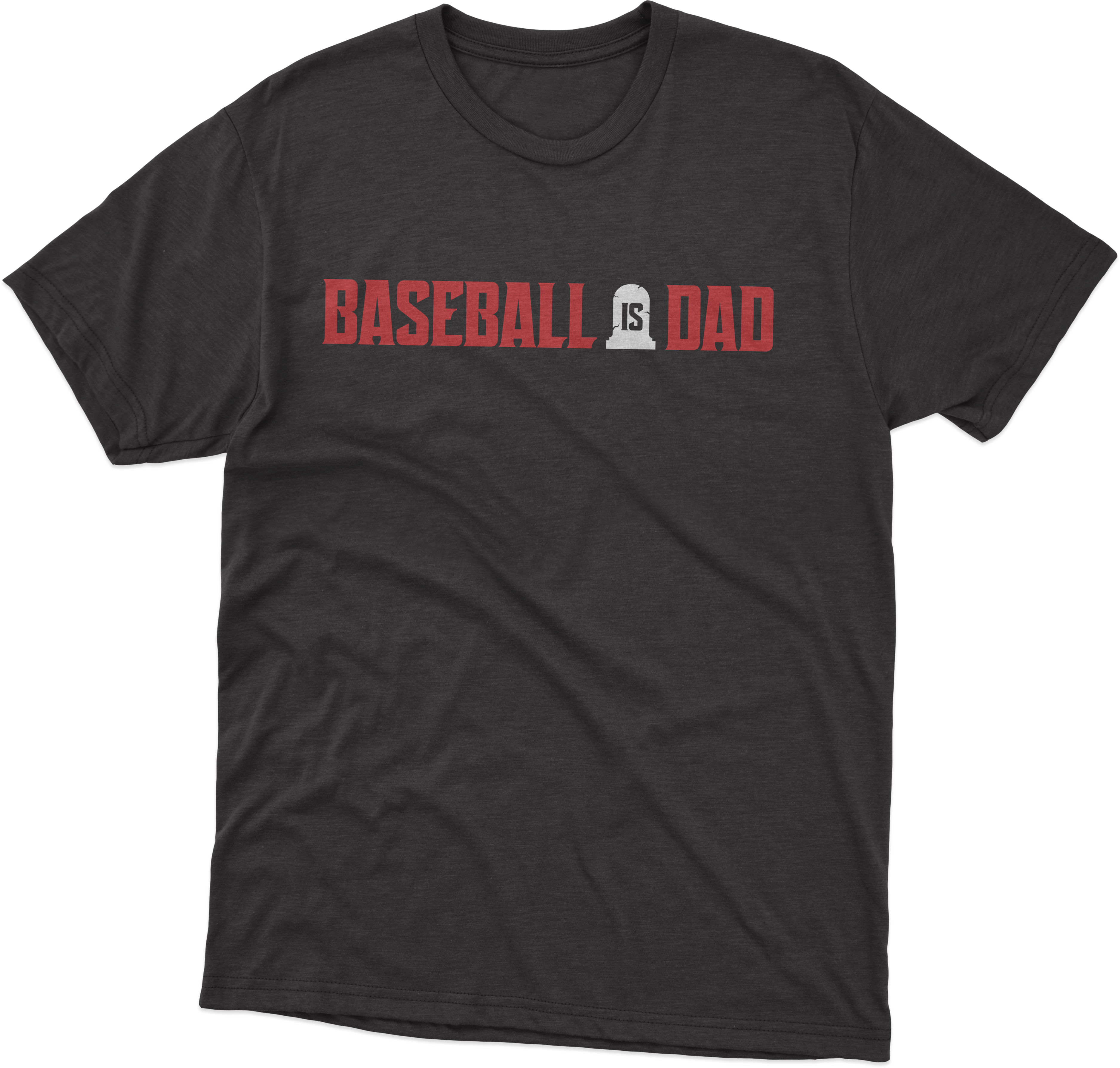 Baseball Is Dad T-Shirt